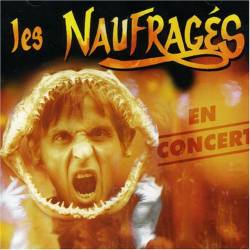 Les Naufragés : Les Naufragés En Concert